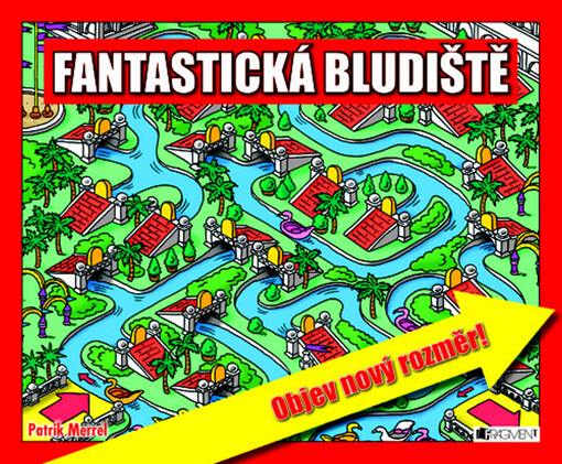 Fantastická bludiště : objev nový rozměr!