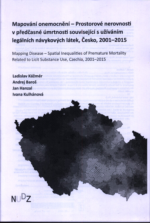 Mapování onemocnění - Prostorové nerovnosti v předčasné úmrtnosti související s užíváním legálních návykových látek, Česko, 2001-2015