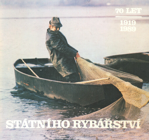 70 let Státního rybářství : 1919-1989