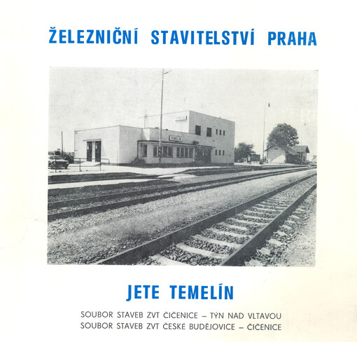 JETE Temelín : soubor staveb ZVT Číčenice - Týn nad Vltavou : soubor staveb ZVT České Budějovice - Číčenice