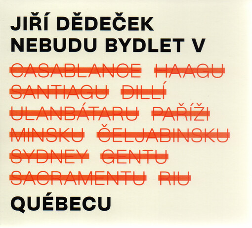 Nebudu bydlet v Québecu