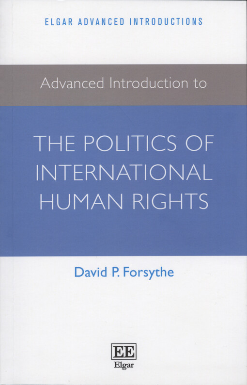 Advanced introduction to the politics of international human rigths