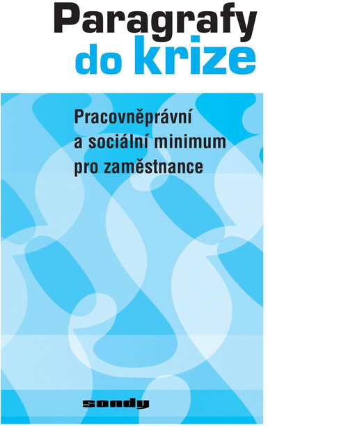 Pracovněprávní a sociální minimum pro zaměstnance : první pomoc do krize