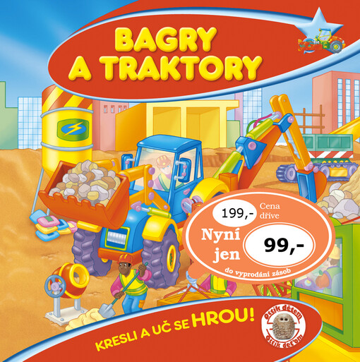 Bagry a traktory : kresli a uč se hrou!