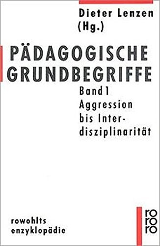 Pädagogische Grundbegriffe. 1, Aggression - Interdisziplinarität
