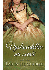 Vychovatelka na scestí : milá lady Věrnolásková (3)  (odkaz v elektronickém katalogu)