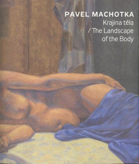 Pavel Machotka : krajina těla