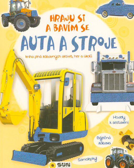 Auta a stroje : hraju si a bavím se