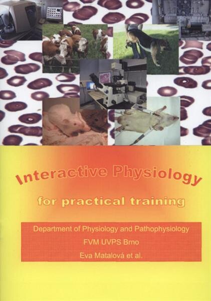 Interactive physiology for practical training : composed for the Faculty of Veterinary Medicine, UVPS Brno