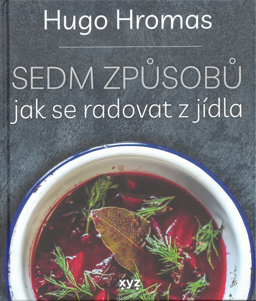 Sedm způsobů jak se radovat z jídla