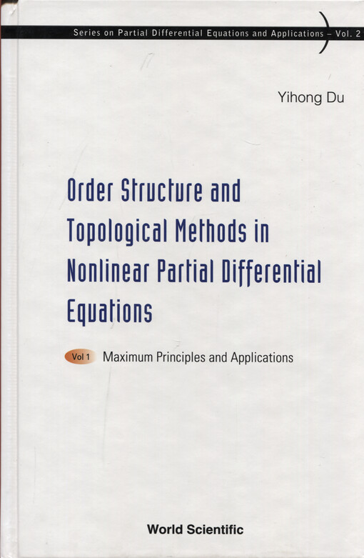 Order structure and topological methods in nonlinear partial differential equations. Volume 1, Maximum principles and applications