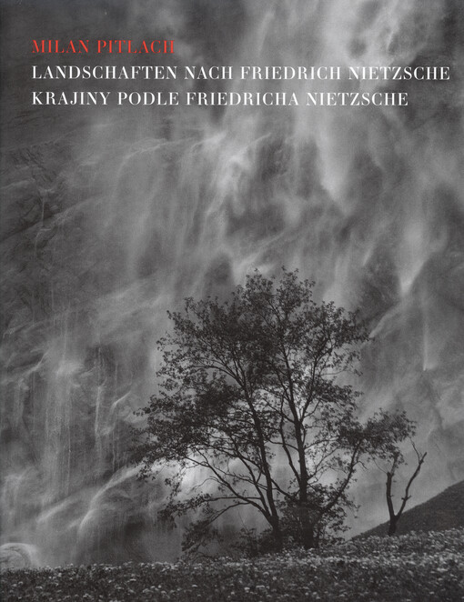 Landschaften nach Friedrich Nietzsche = Krajiny podle Friedricha Nietzsche