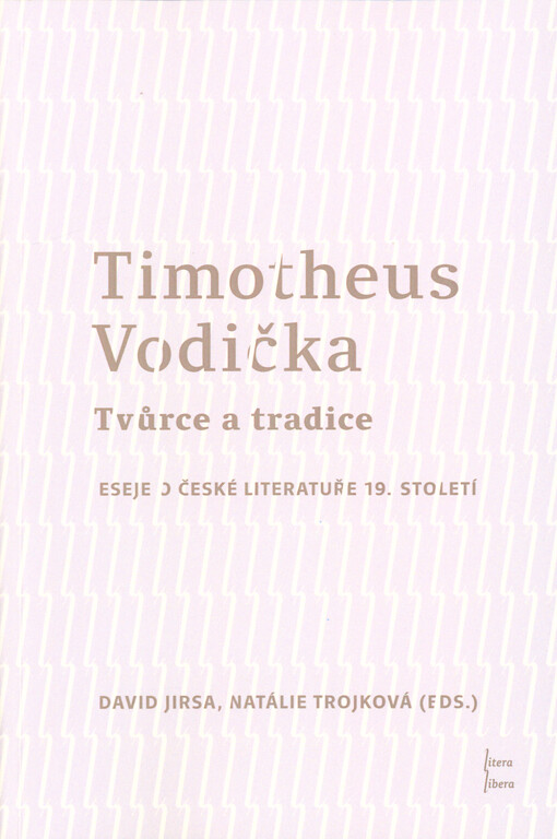 Tvůrce a tradice : eseje o české literatuře 19. století