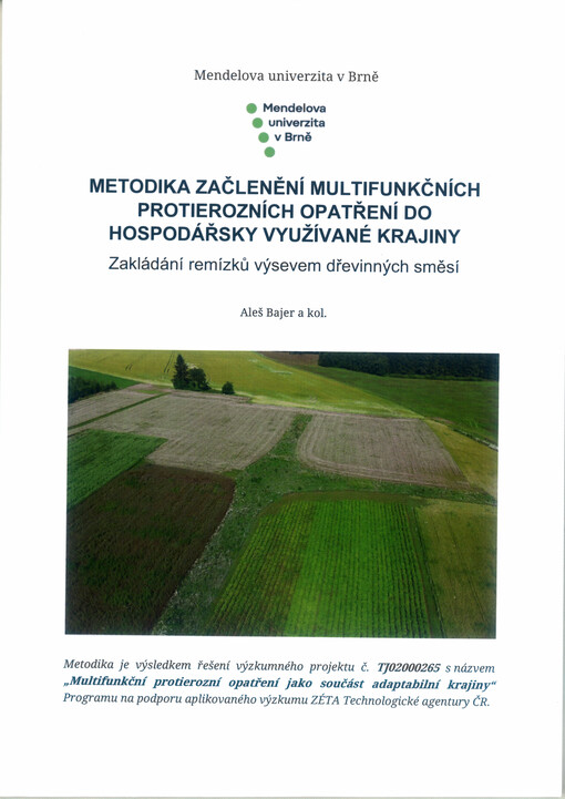 Metodika začlenění multifunkčních protierozních opatření do hospodářsky využívané krajiny : zakládání remízků výsevem dřeviných směsí