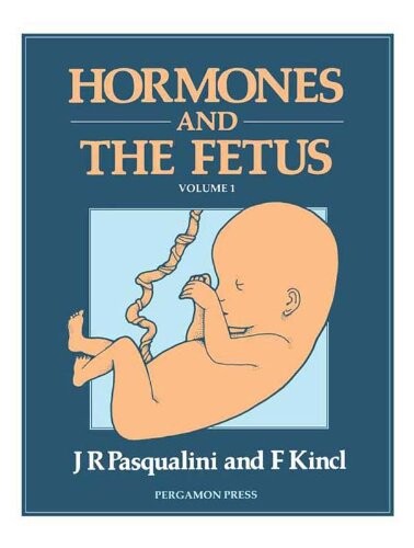 Hormones and the fetus. Vol. 1, Production, Concentration and Metabolism during Pregnancy