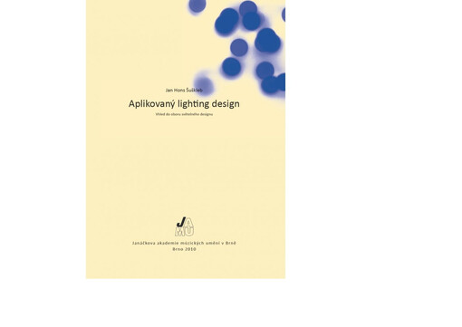 Aplikovaný lighting design : vhled do oboru světelného designu