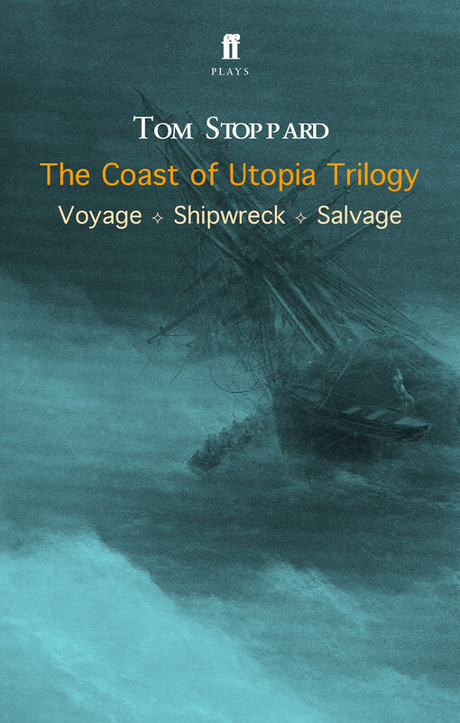 Faber and Faber Ltd. COAST OF UTOPIA TRILOGY - STOPPARD, T.