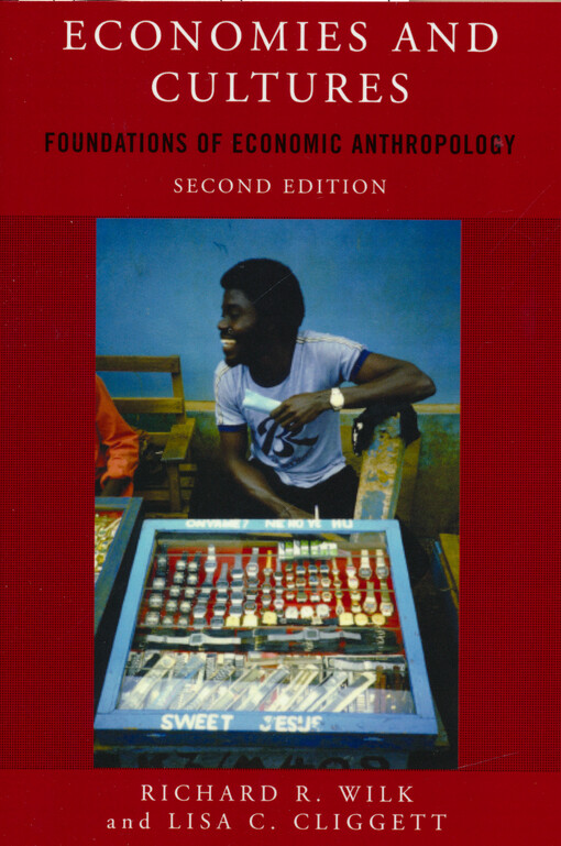 Economies and cultures : foundations of economic anthropology