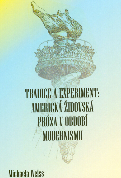 Tradice a experiment : americká židovská próza v období modernismu