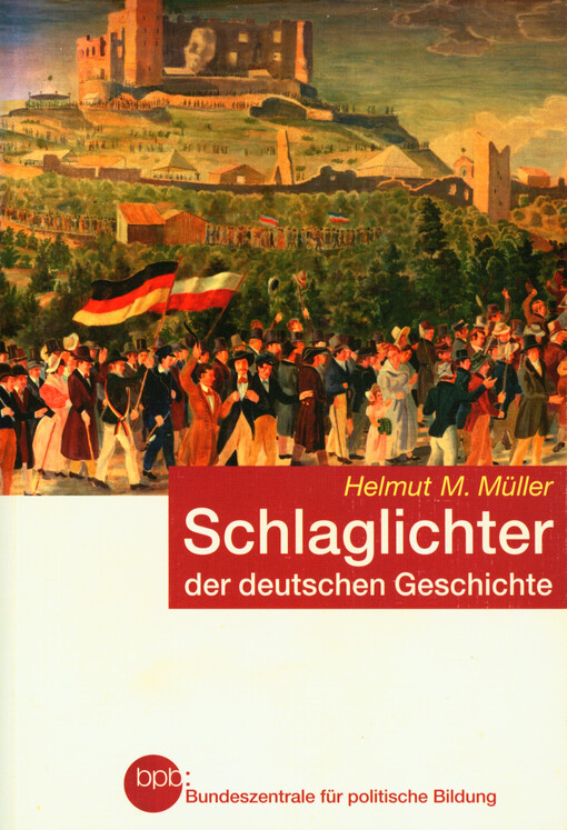Schlaglichter der deutschen Geschichte