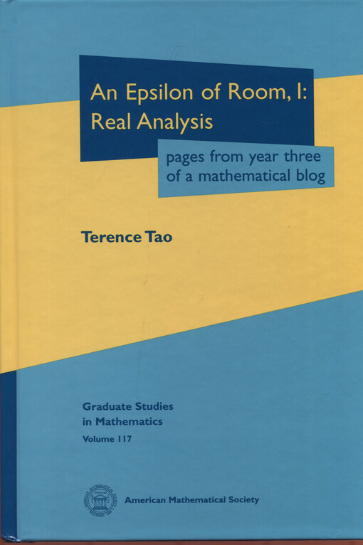 An epsilon of room, I: real analysis : pages from year three of a mathematical blog