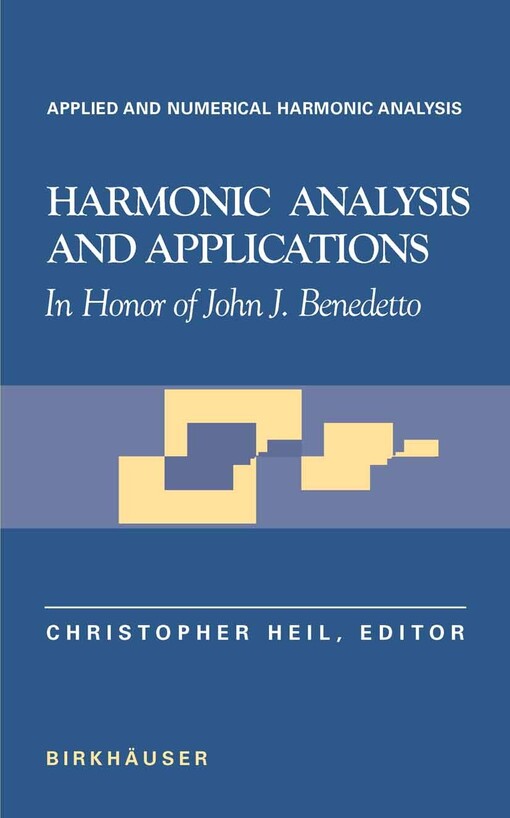 Harmonic analysis and applications : in honor of John J. Benedetto