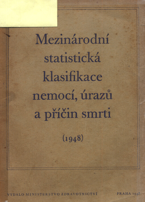 Mezinárodní statistická klasifikace nemocí, úrazů a příčin smrti : (1948)