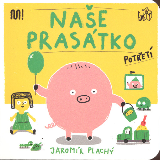 Naše prasátko potřetí