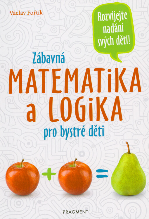 Zábavná matematika a logika pro bystré děti