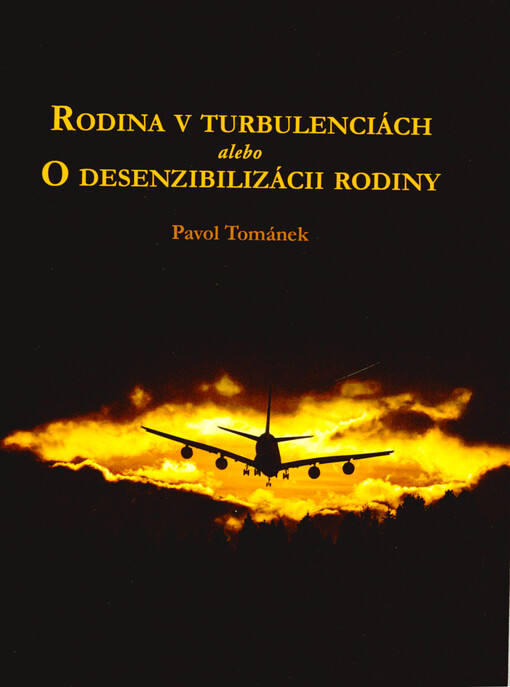 Rodina v turbulenciách, alebo, O desenzibilizácii rodiny