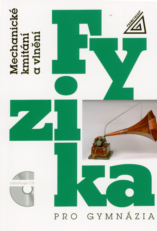 Fyzika pro gymnázia. Mechanické kmitání a vlnění