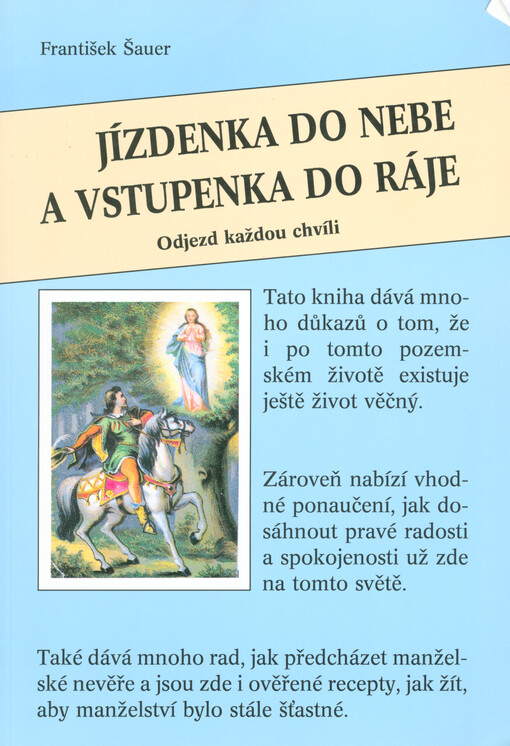 Jízdenka do nebe a vstupenka do ráje : odjezd každou chvíli