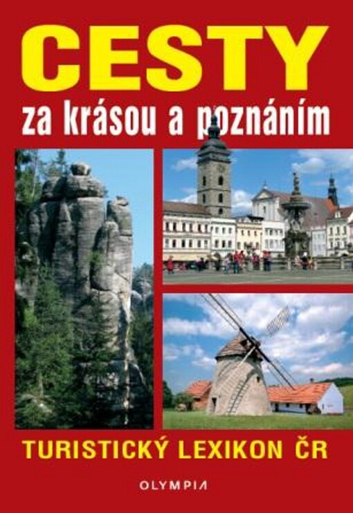 Cesty za krásou a poznáním : turistický lexikon ČR