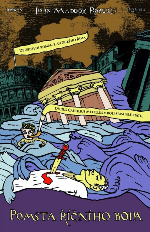 SPQR : SPQR - senatus populusque romanus, tj. senát a lid římský. VIII, Pomsta říčního boha