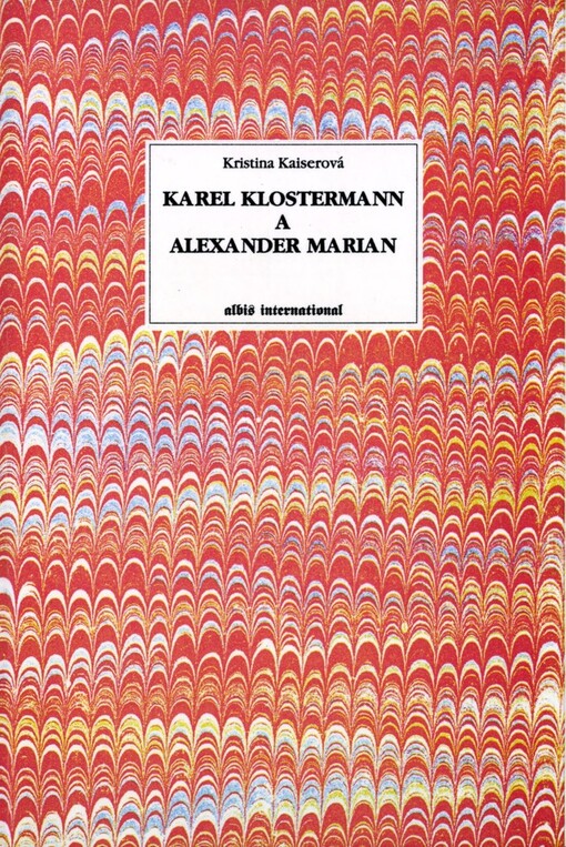 Karel Klostermann a Alexander Marian :Plzeň - Ústí nad Labem na přelomu 19. a 20. století