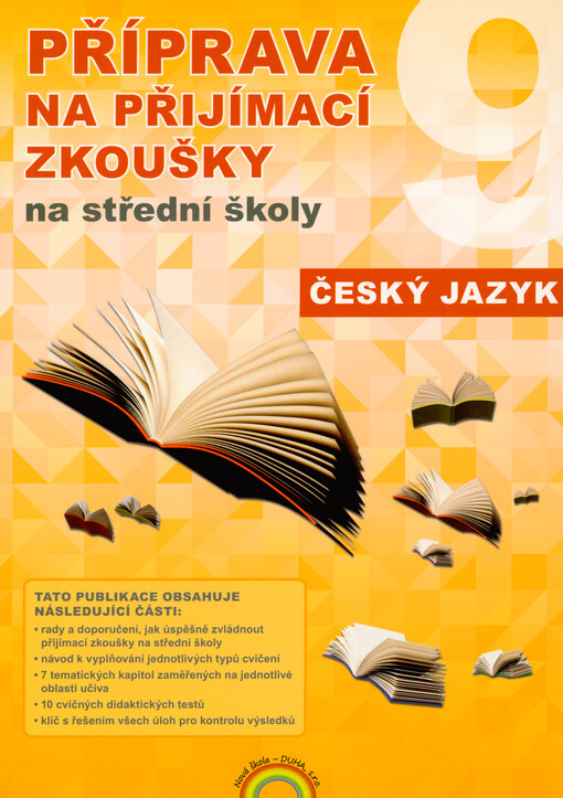Příprava na přijímací zkoušky na střední školy : vhodné pro žáky 9. ročníku. Český jazyk