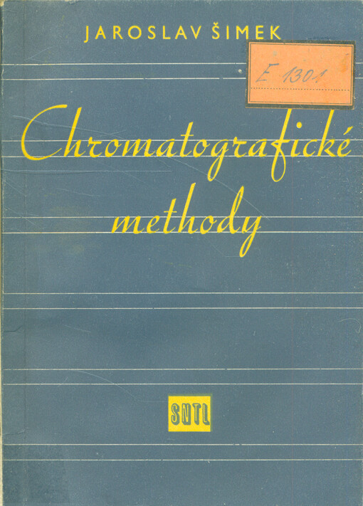 Chromatografické methody :Určeno laborantům v prům. chem., potravinářském, ve zdravot. a žákům odb. chem. a potravinářských škol