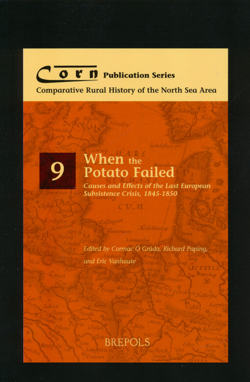 When the potato failed : causes and effects of the 'last' European subsistence crisis, 1845-1850