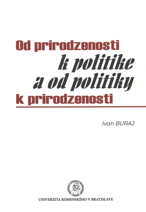 Od prirodzenosti k politike a od politiky k prirodzenosti