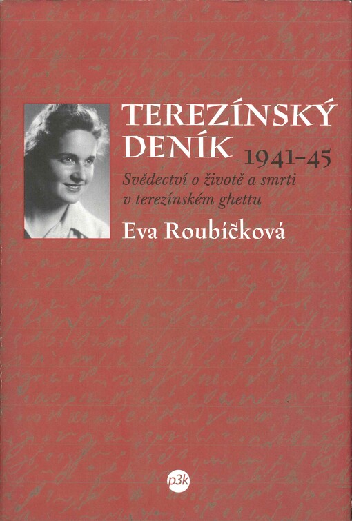 Terezínský deník 1941-45 :svědectví o životě a smrti v terezínském ghettu