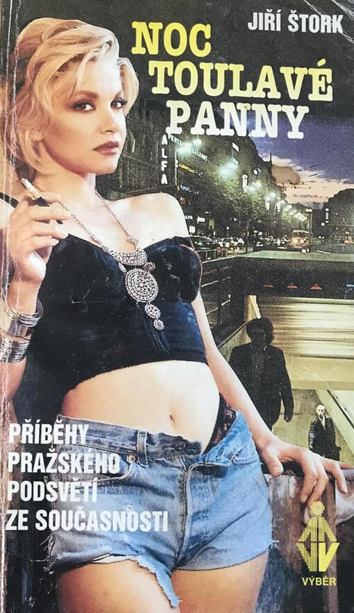 Noc toulavé panny : příběhy pražského podsvětí ze současnosti