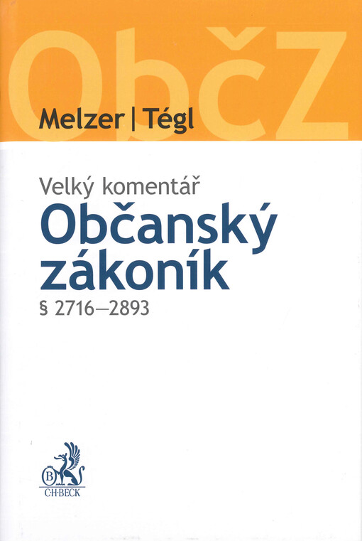 Občanský zákoník : velký komentář. § 2716-2893