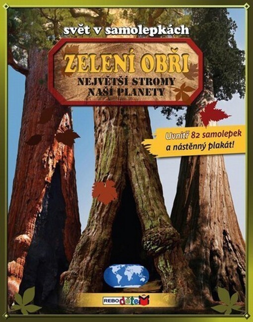 Zelení obři : největší stromy naší planety