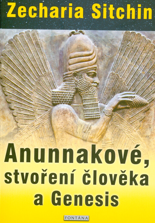 Anunnakové, stvoření člověka a Genesis : dohnala současná věda úroveň poznání z dob pradávných?