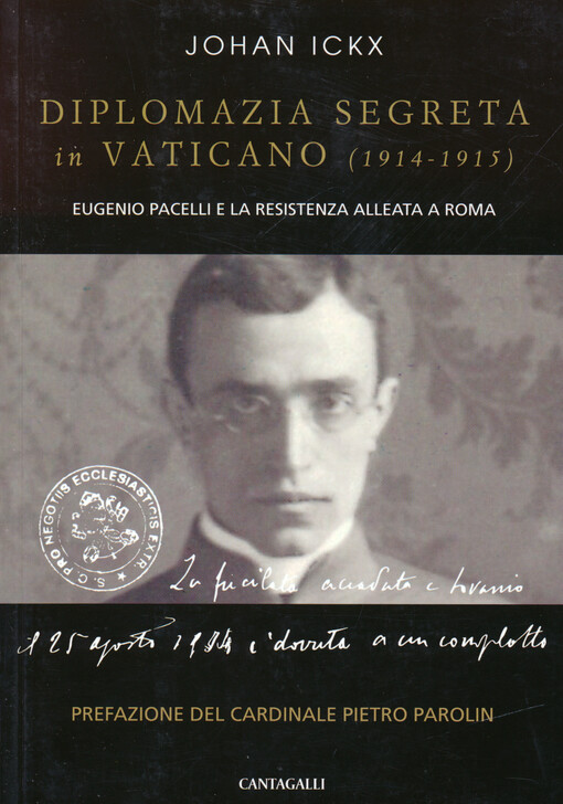 Diplomazia segreta in Vaticano (1914-1915) : Eugenio Pacelli e la resistenza alleata a Roma