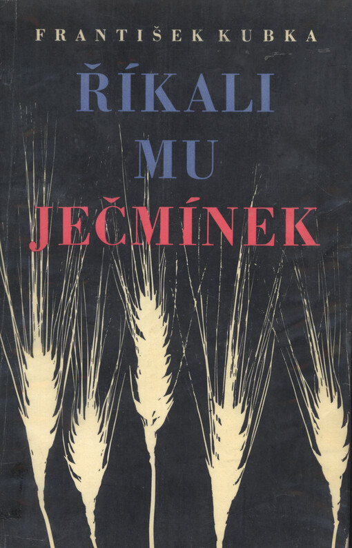 Říkali mu Ječmínek