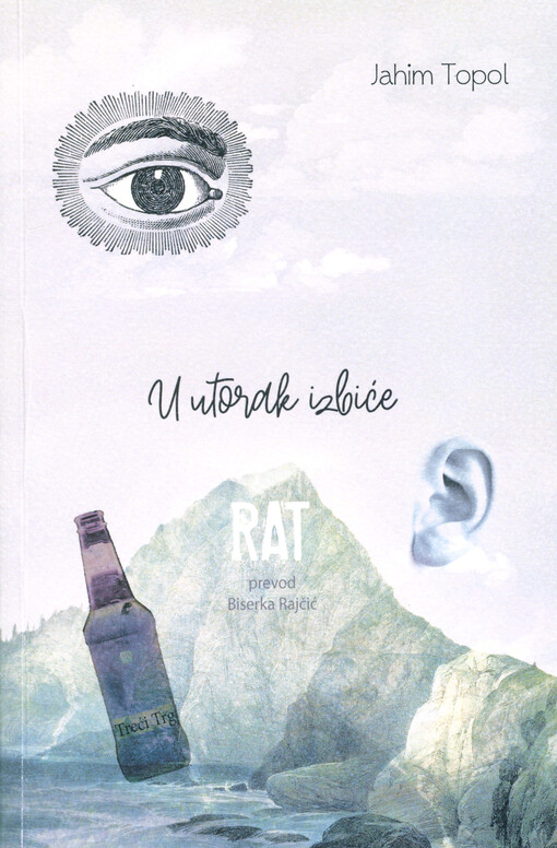 U utorak izbiće rat : izabrane pesme