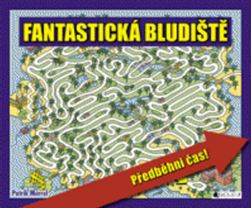 Fantastická bludiště : předběhni čas!
