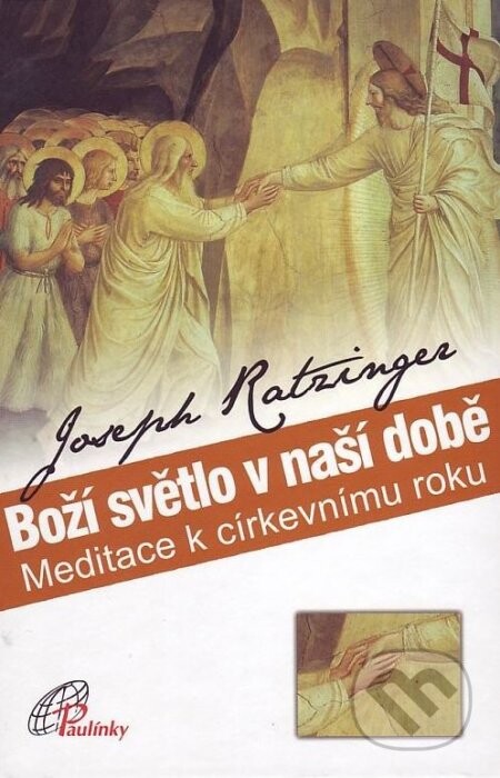 Boží světlo v naší době : meditace k církevnímu roku