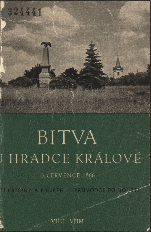 Bitva u Hradce Králové 3. července 1866 :její příčiny a průběh, průvodce po bojišti